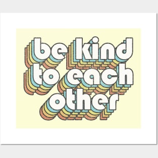 Be Kind To Each Other /// Retro Faded Style Type Design Posters and Art